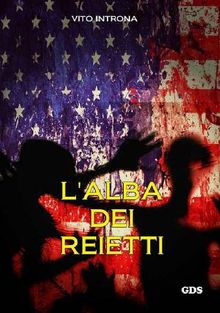 L'alba dei reietti