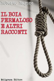 Il boia permaloso e altri racconti