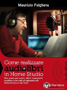 Come realizzare audiolibri in Home Studio (Audio-eBook)