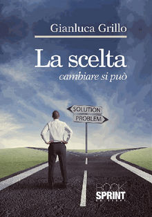 La scelta - cambiare si pu