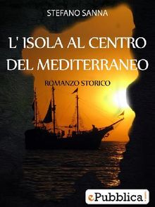 LIsola al centro del Mediterraneo