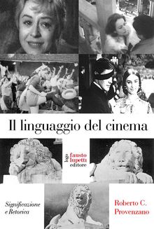 Il linguaggio del cinema: significazione e retorica