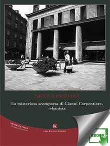 La misteriosa scomparsa di Gianni Carpentiere, ebanista