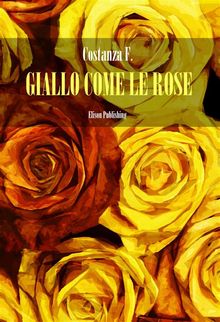 Giallo come le rose