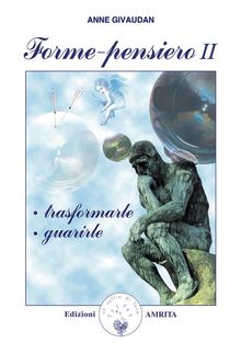 Forme-pensiero II: trasformarle e guarirle