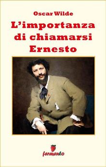 L'importanza di chiamarsi Ernesto