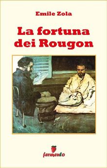 La fortuna dei Rougon