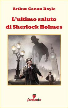 L'ultimo saluto di Sherlock Holmes