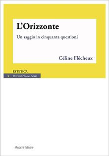 L'Orizzonte. Un saggio in cinquanta questioni