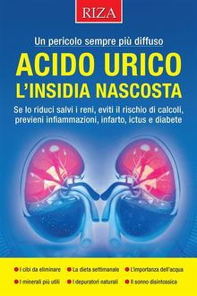 Acido urico, linsidia nascosta 