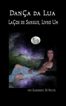 Dana Da Lua (Laos De Sangue, Livro Um)