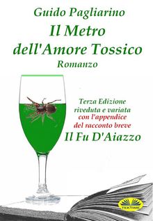 Il Metro Dell'Amore Tossico - Romanzo