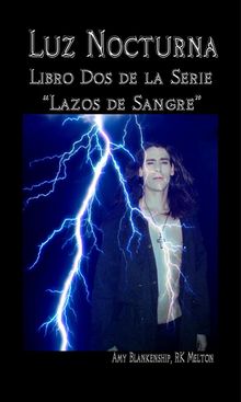 Luz Nocturna (Serie Lazo De Sangre Libro Dos)