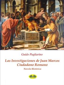 Las Investigaciones De Juan Marcos, Ciudadano Romano