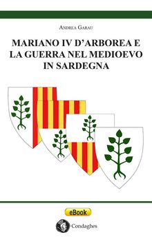 Mariano IV dArborea e la Guerra nel Medioevo in Sardegna