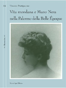 Vita mondana e mano nera nella Palermo della Belle Époque