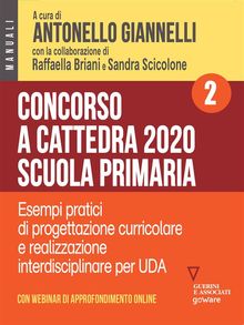 Concorso a cattedra 2020. Scuola primaria  Volume 2. Esercizi pratici di progettazione curriculare e realizzazione interdisciplinare per UDA