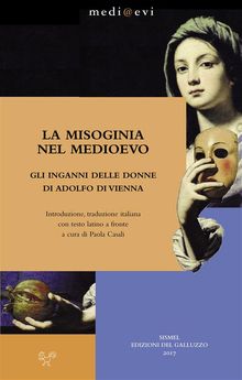 La misoginia nel Medioevo. Gli inganni delle donne di Adolfo di Vienna