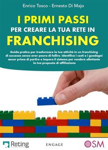 I primi passi per creare la tua rete in franchising