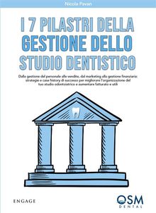 I 7 pilastri della gestione dello studio dentistico