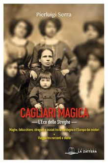 Cagliari Magica. L'eco delle streghe