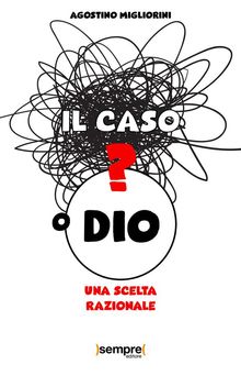 Il caso o Dio?