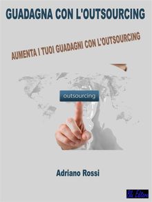 Guadagna con l'outsourcing