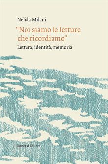 Noi siamo le letture che ricordiamo