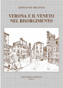 Verona e il Veneto nel Risorgimento, Giovanni Solinas - eBook
