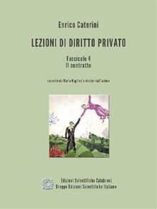 Lezioni di Diritto Privato - Fascicolo 4 - Il contratto