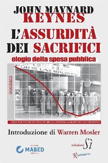 L'Assurdit dei Sacrifici. Elogio della spesa pubblica