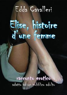 Elise, histoire dune femme