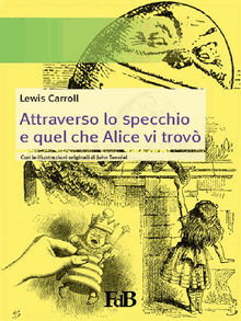 Attraverso lo specchio e quel che Alice vi trovò, Lewis Carroll - eBook