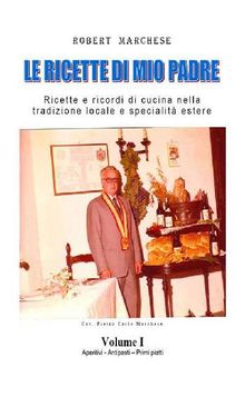 Le ricette di mio padre - Volume 1