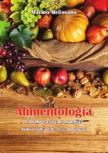 Alimentologia  L'uomo  ci che mangia?