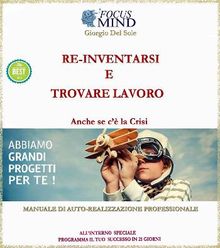 Re-inventarsi in un nuovo lavoro o come trovarlo anche se c la crisi..