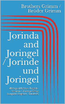 Jorinda and Joringel / Jorinde und Joringel (Bilingual Edition: English - German / Zweisprachige Ausgabe: Englisch - Deutsch)