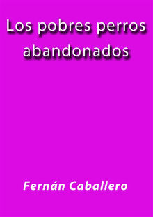 Los pobres perros abandonados