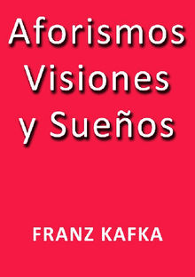 Aforismos Visiones y Sueos