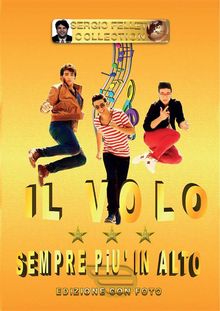 Il volo - Sempre pi in alto