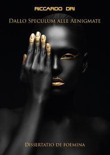 Dallo Speculum alle Aenigmate