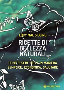 Ricette di bellezza naturali