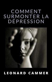 Comment surmonter la dpression (traduit)