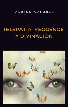 Telepatia, veggence y divinacin (traducido)