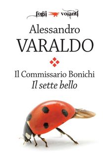 Il Commissario Bonichi. Il sette bello