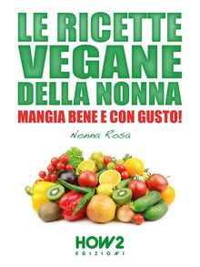 Le Ricette Vegane della Nonna