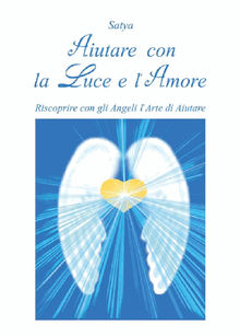 Aiutare con la luce e l'amore