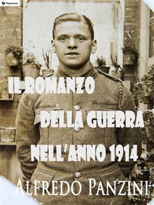 Il romanzo della guerra nell'anno 1914