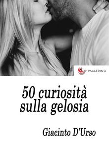 50 curiosit sulla gelosia