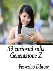 59 curiosit sulla Generazione Z